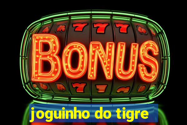 joguinho do tigre